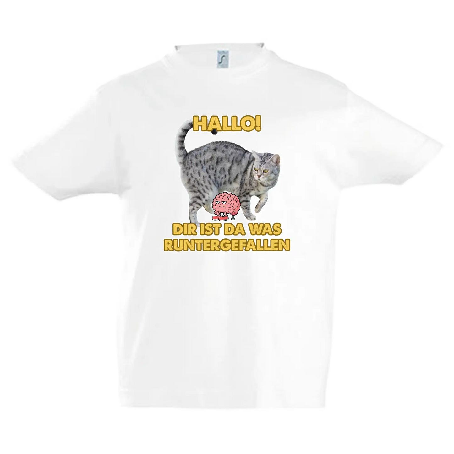 T-Shirt KIDS Unisex - HALLO! DIR IST DA WAS RUNTER GEFALLEN