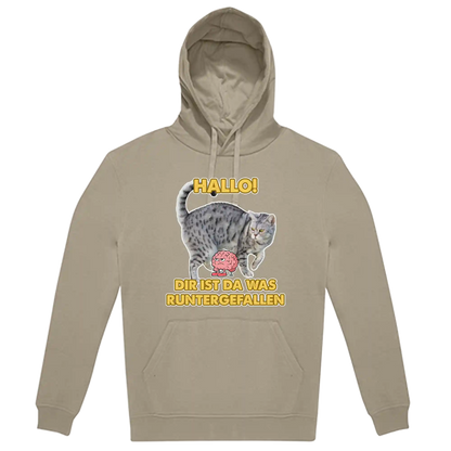 Hoodie Unisex - HALLO! DIR IST DA WAS RUNTER GEFALLEN