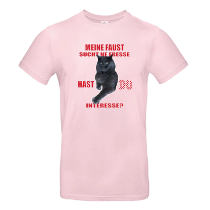 T-Shirt Unisex - MEINE FAUST SUCHT NE FRESSE...